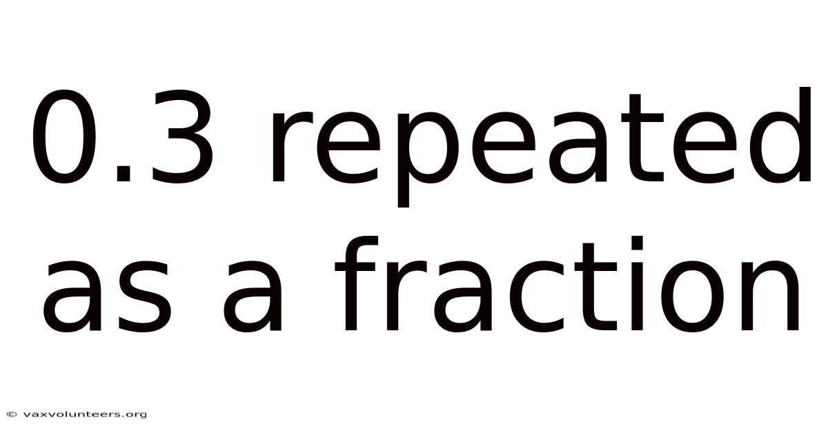 0.3 Repeated As A Fraction