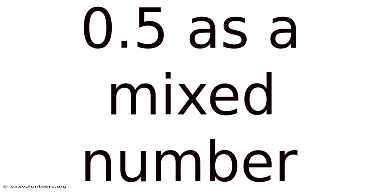 0.5 As A Mixed Number