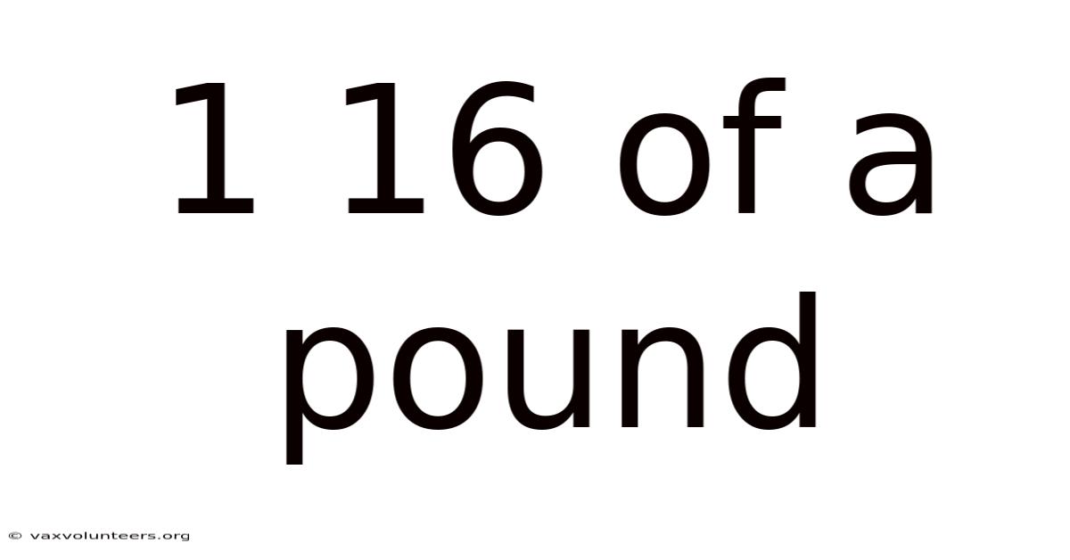 1 16 Of A Pound