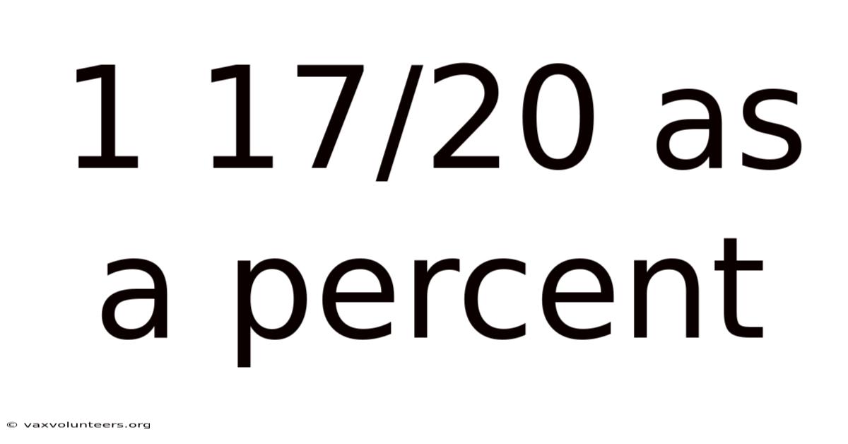 1 17/20 As A Percent