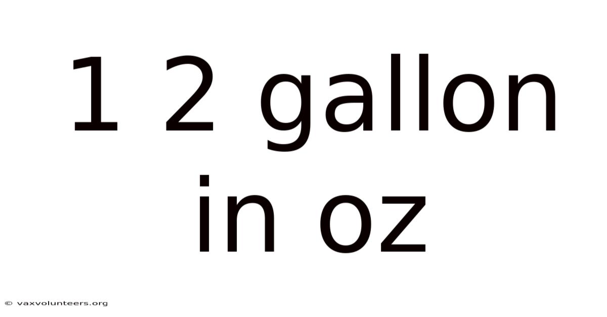1 2 Gallon In Oz