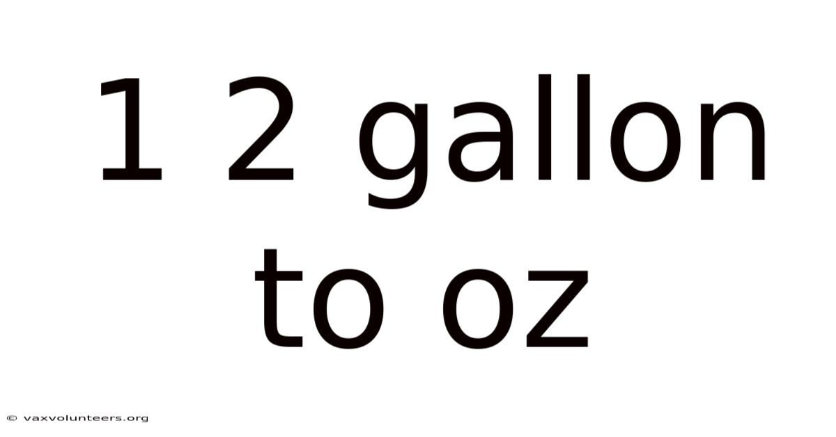 1 2 Gallon To Oz