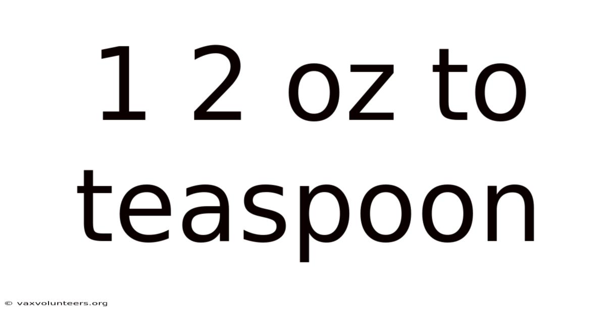 1 2 Oz To Teaspoon