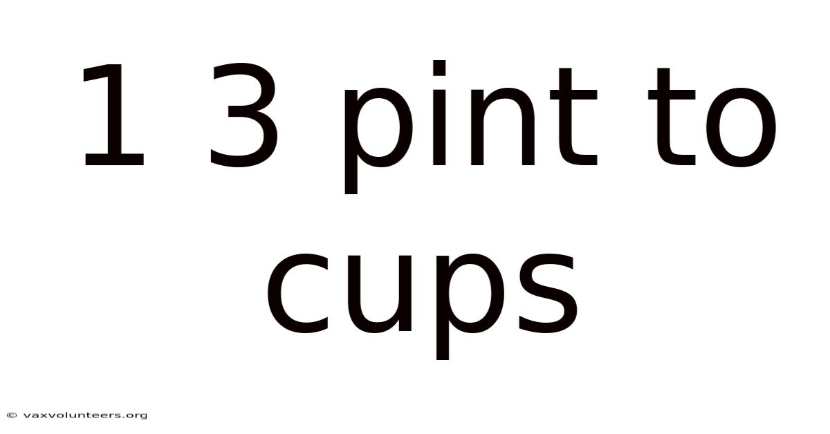 1 3 Pint To Cups