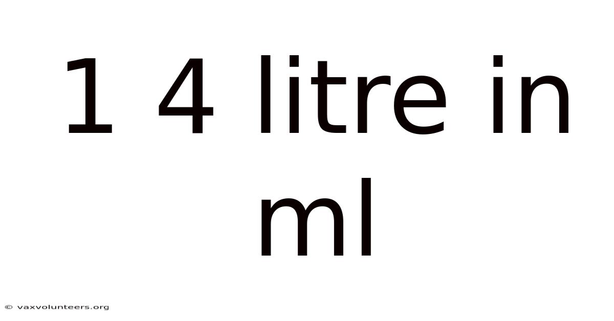 1 4 Litre In Ml