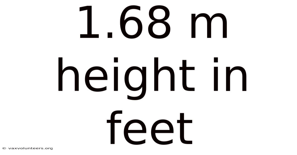 1.68 M Height In Feet