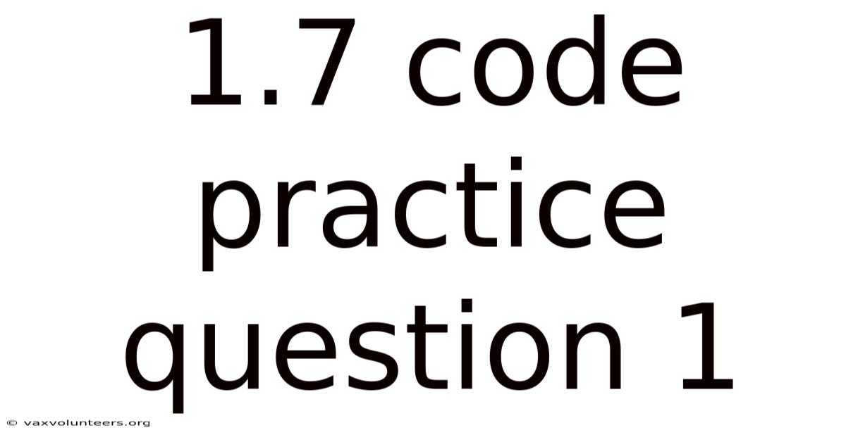 1.7 Code Practice Question 1