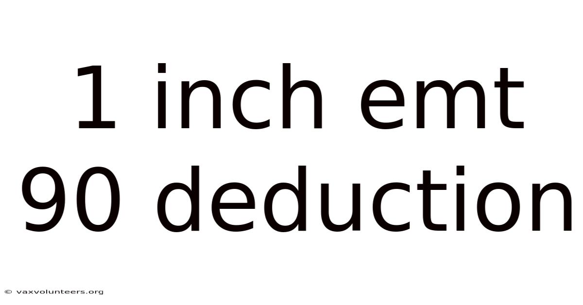 1 Inch Emt 90 Deduction