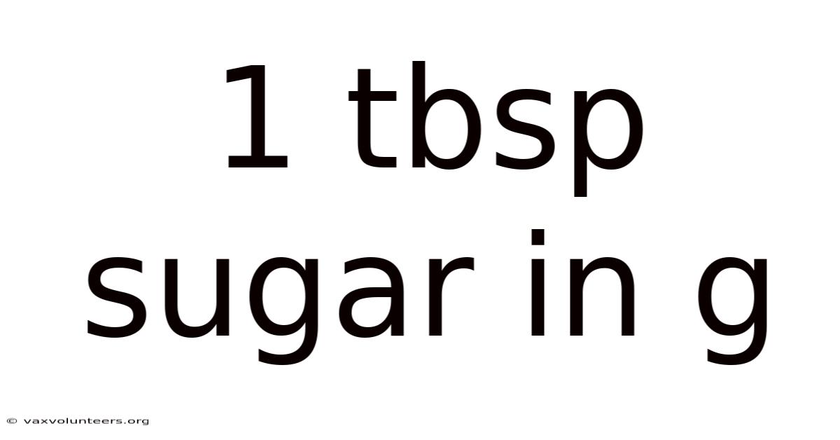 1 Tbsp Sugar In G