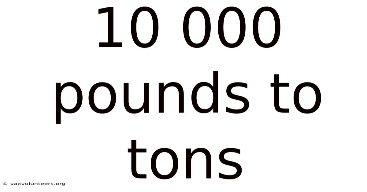 10 000 Pounds To Tons