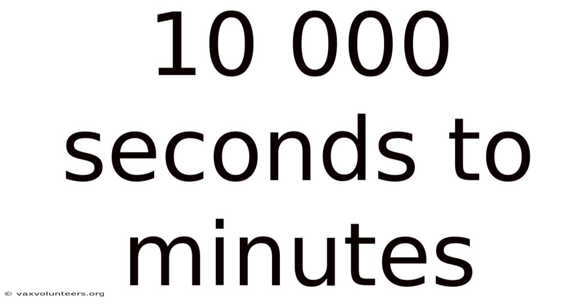 10 000 Seconds To Minutes