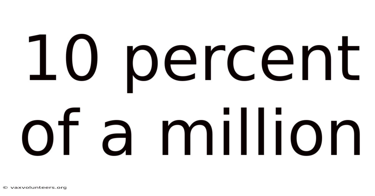 10 Percent Of A Million