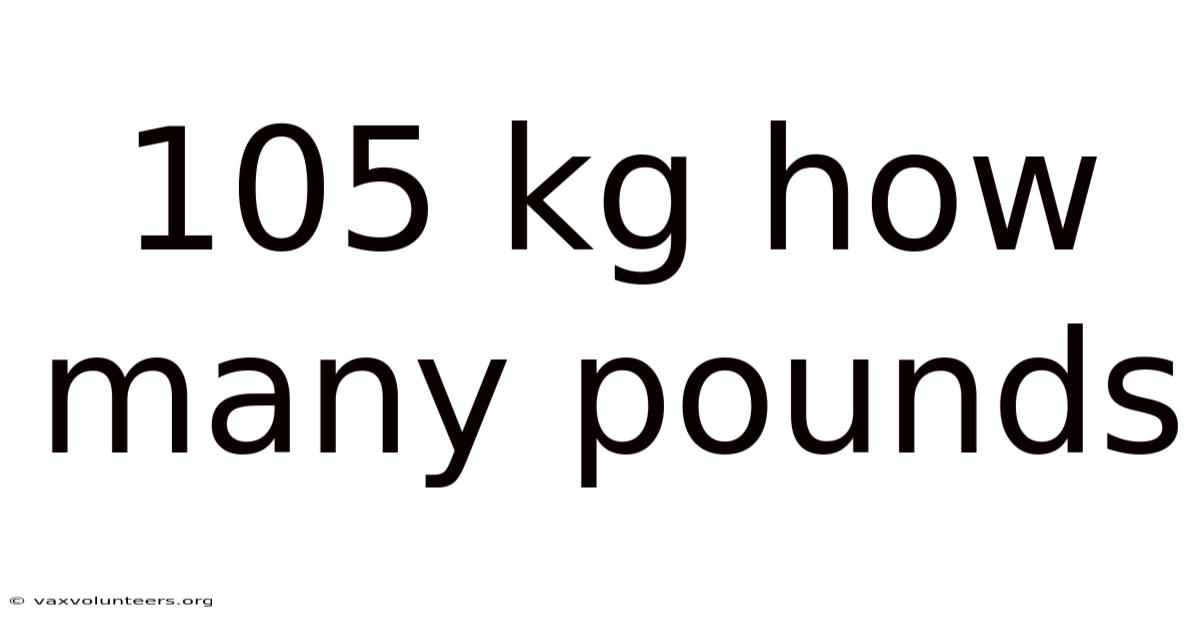 105 Kg How Many Pounds