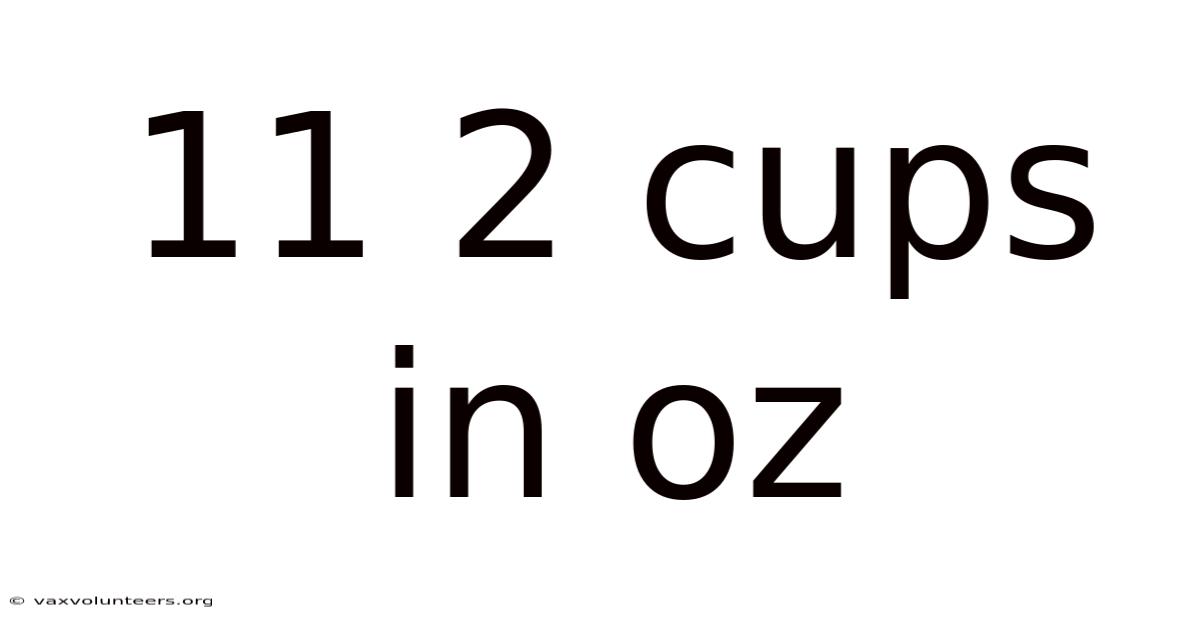 11 2 Cups In Oz