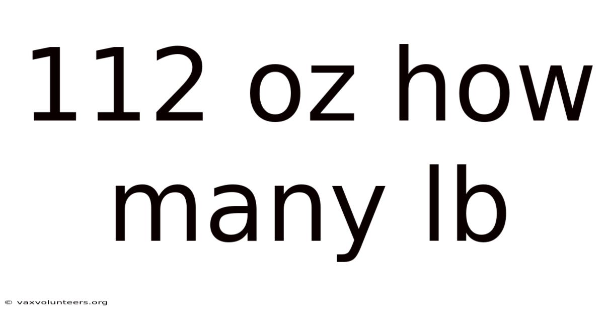 112 Oz How Many Lb