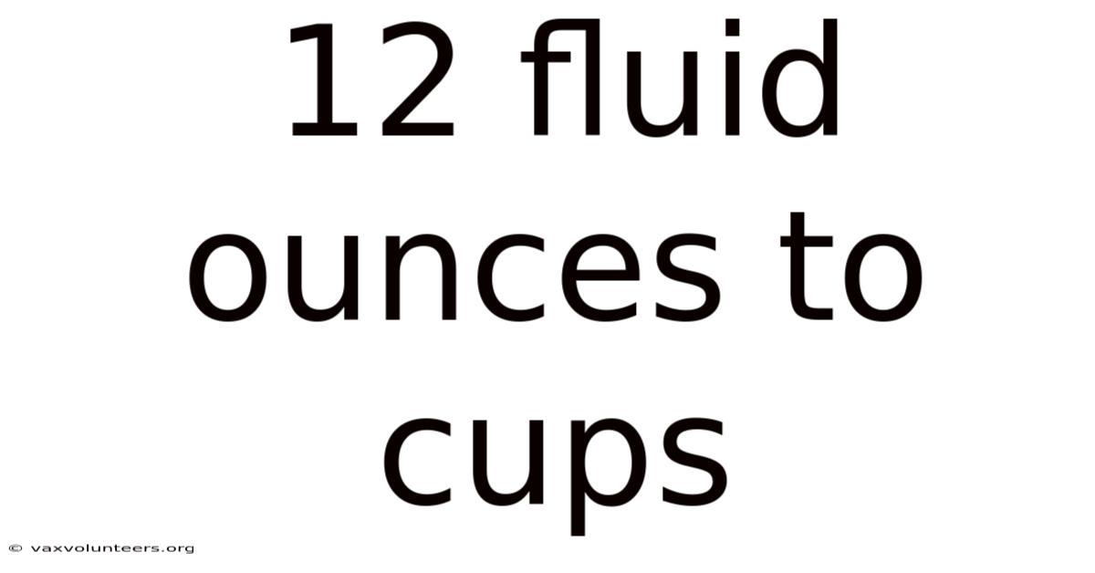 12 Fluid Ounces To Cups
