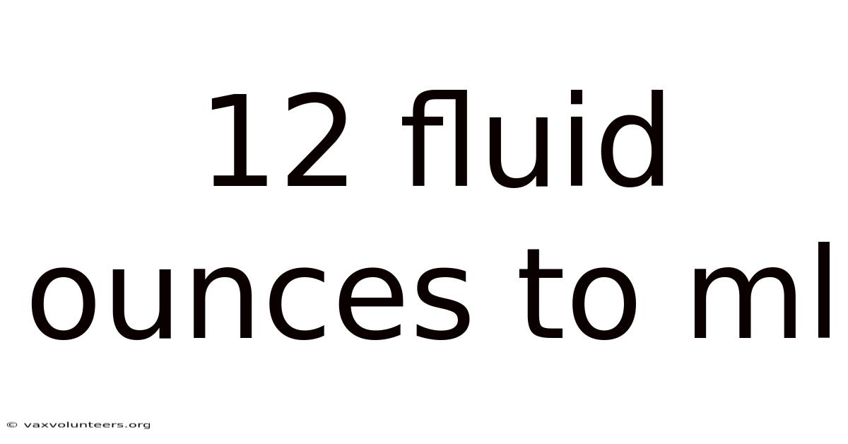 12 Fluid Ounces To Ml