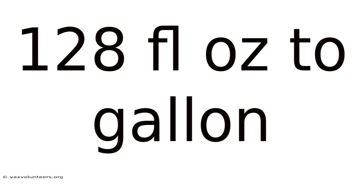 128 Fl Oz To Gallon