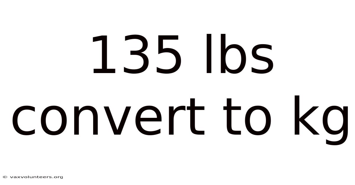 135 Lbs Convert To Kg