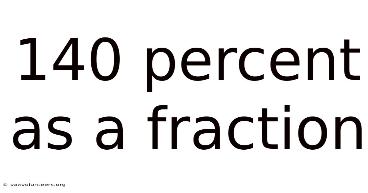 140 Percent As A Fraction