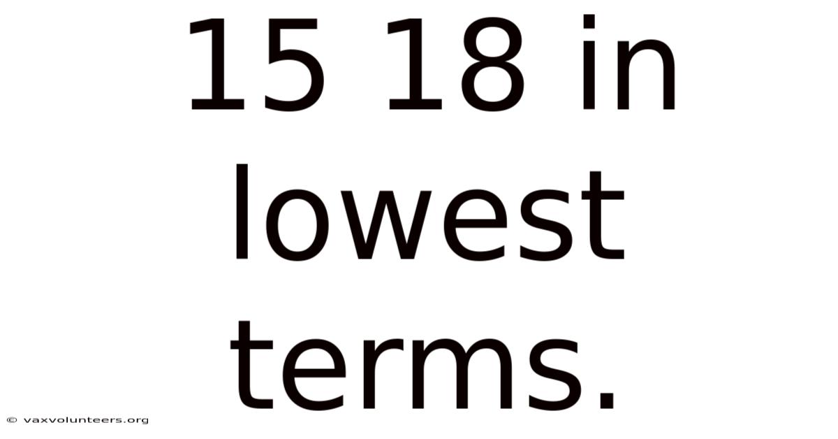 15 18 In Lowest Terms.