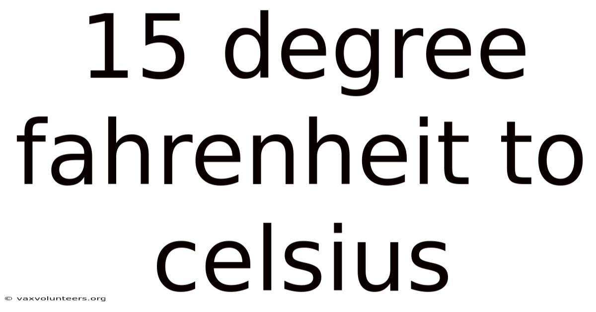 15 Degree Fahrenheit To Celsius