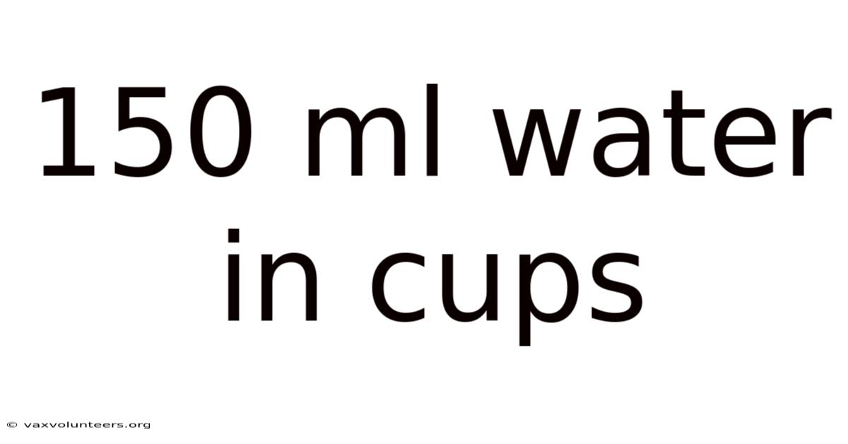 150 Ml Water In Cups
