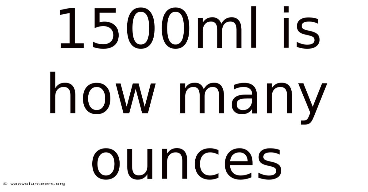 1500ml Is How Many Ounces