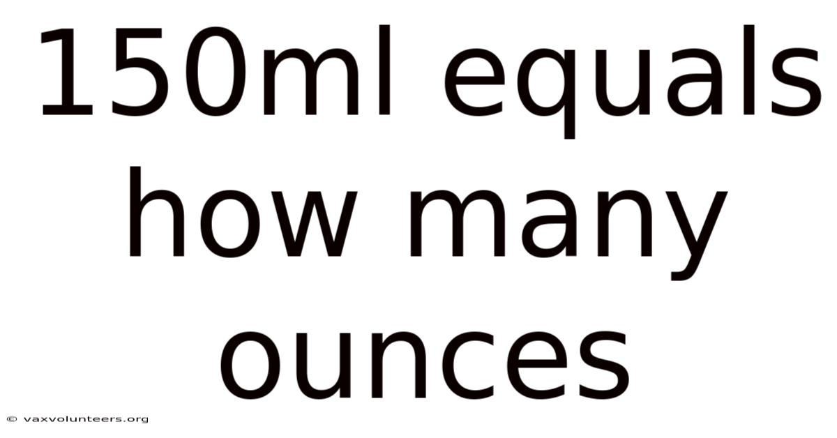 150ml Equals How Many Ounces