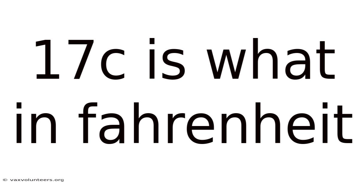 17c Is What In Fahrenheit