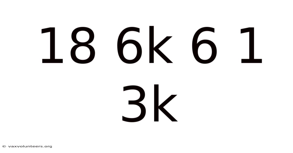 18 6k 6 1 3k