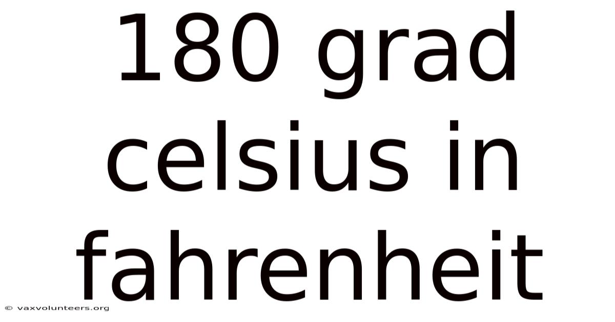 180 Grad Celsius In Fahrenheit