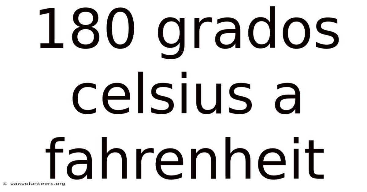 180 Grados Celsius A Fahrenheit