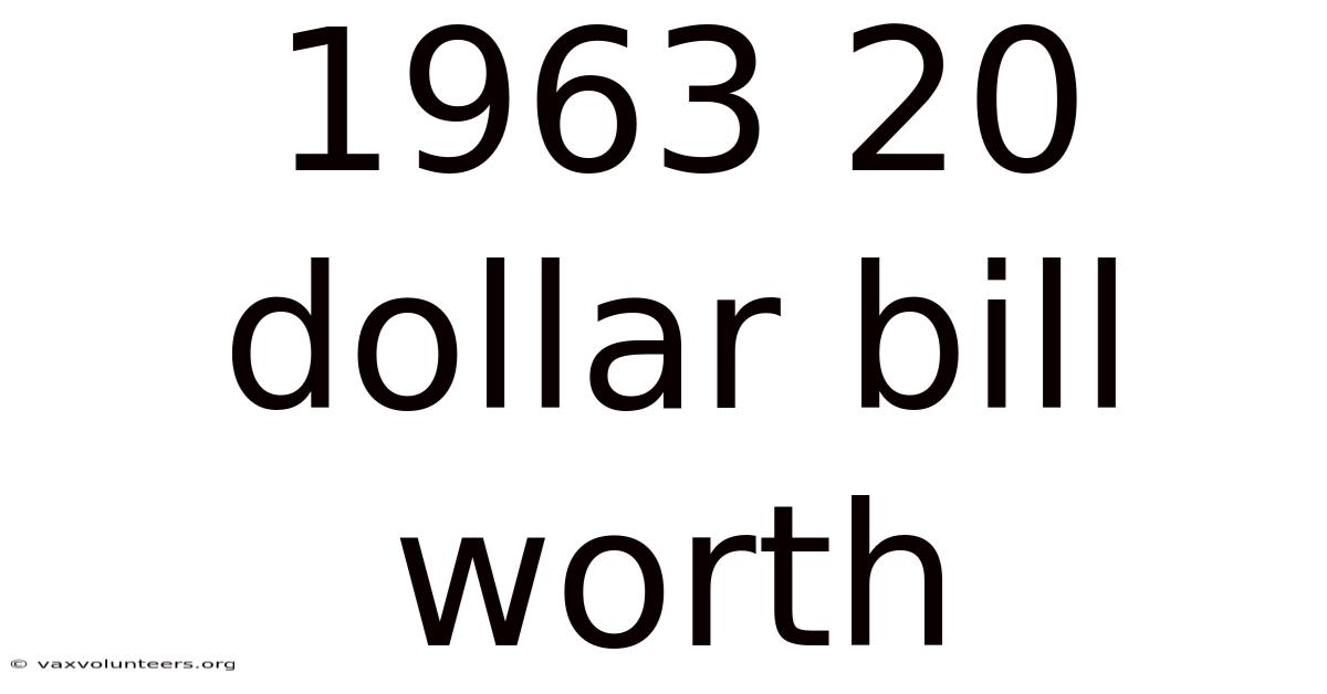 1963 20 Dollar Bill Worth