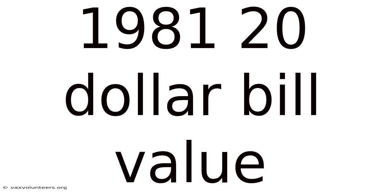 1981 20 Dollar Bill Value