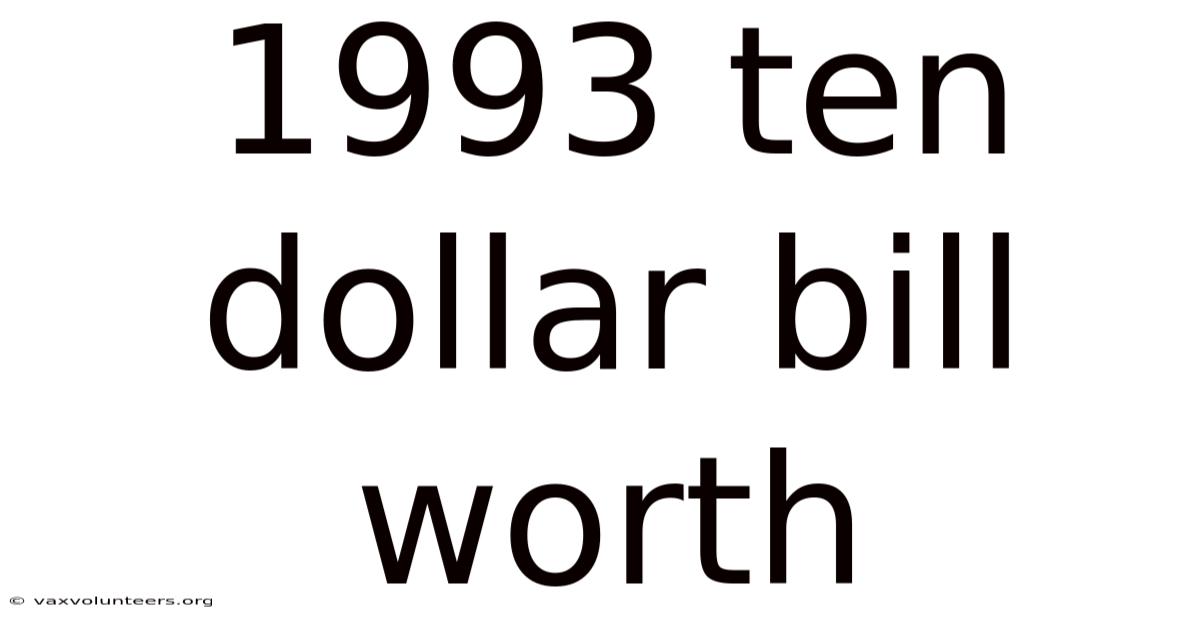 1993 Ten Dollar Bill Worth