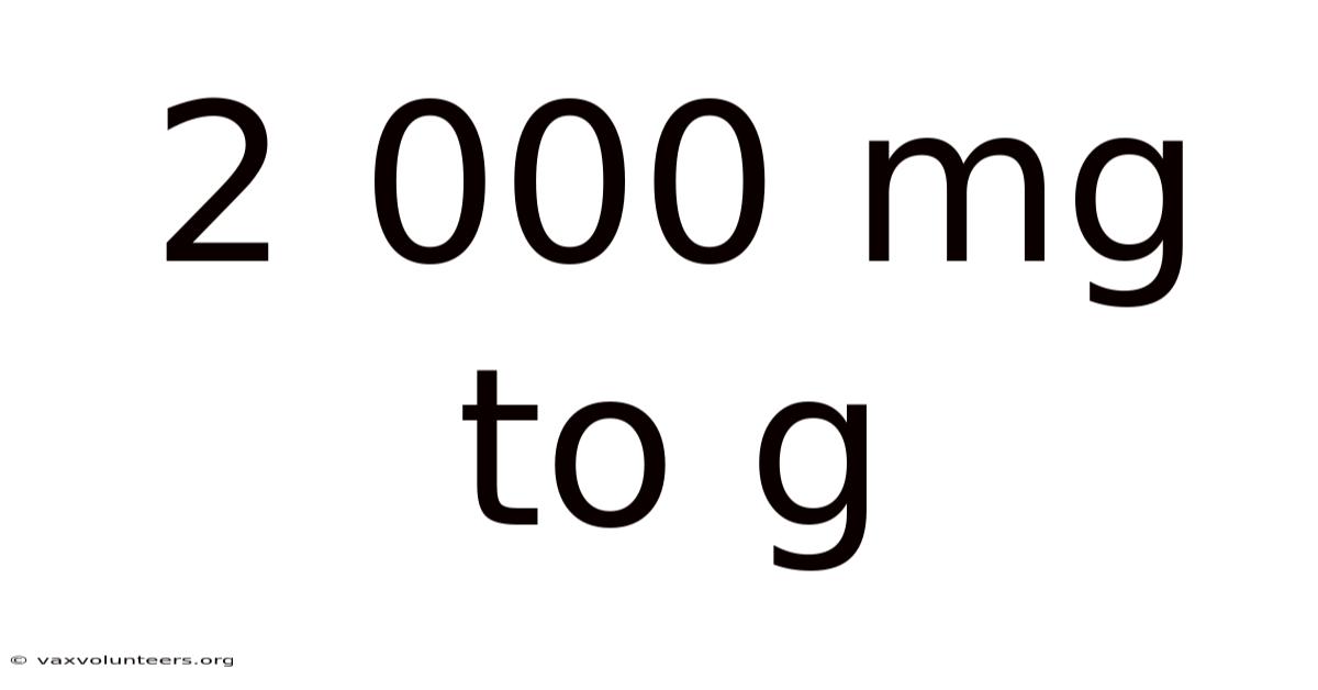 2 000 Mg To G