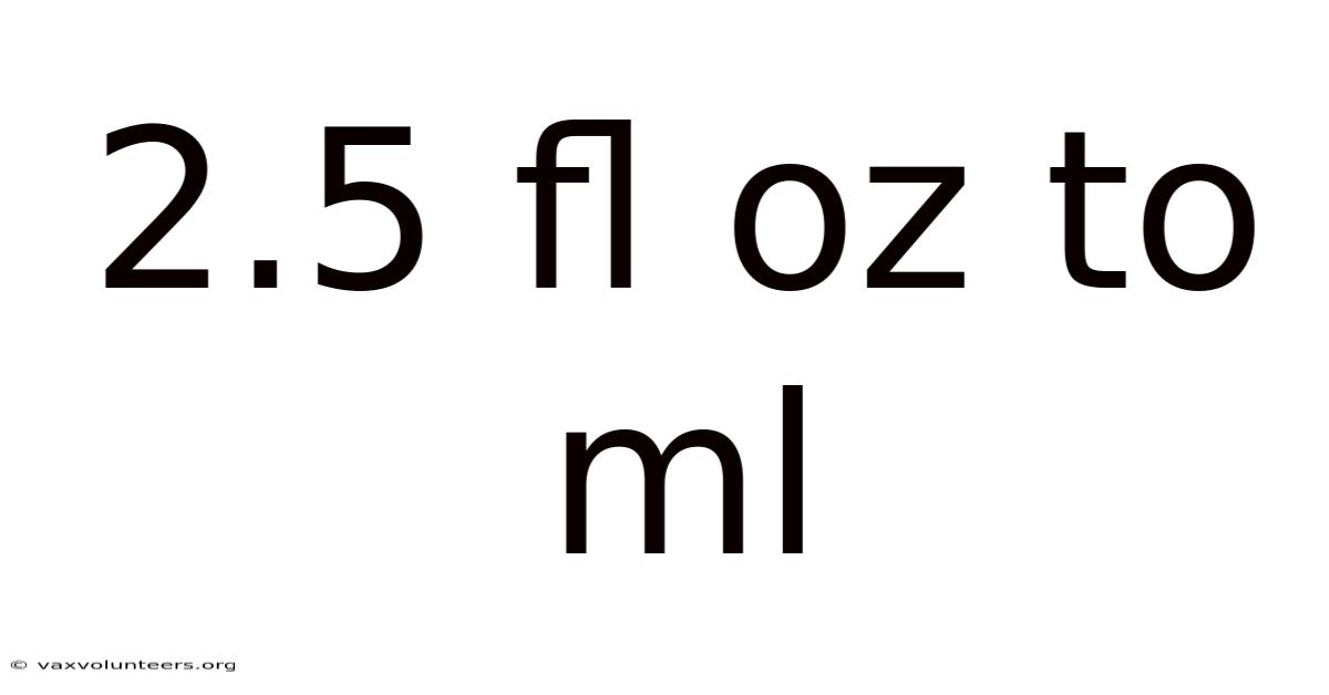 2.5 Fl Oz To Ml