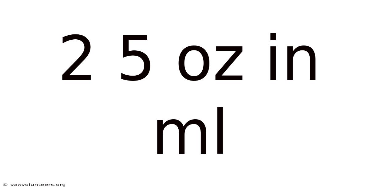 2 5 Oz In Ml