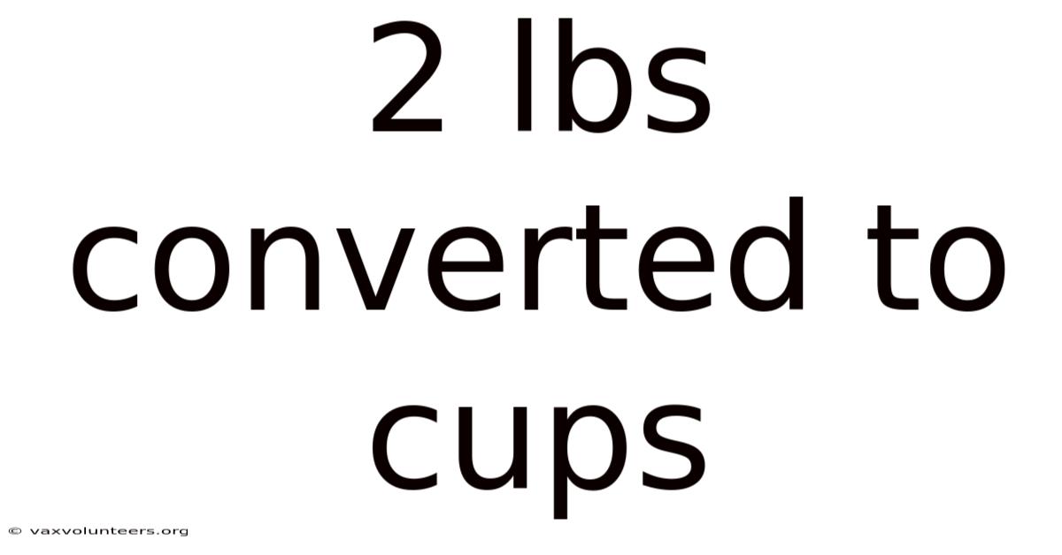 2 Lbs Converted To Cups