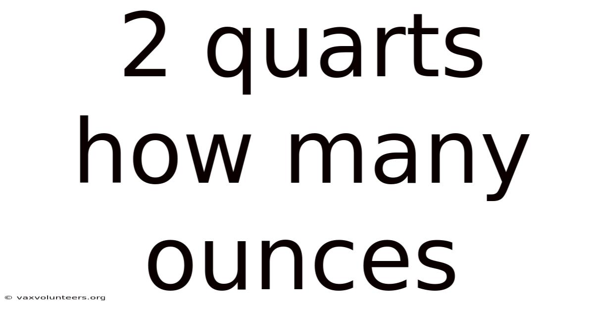 2 Quarts How Many Ounces