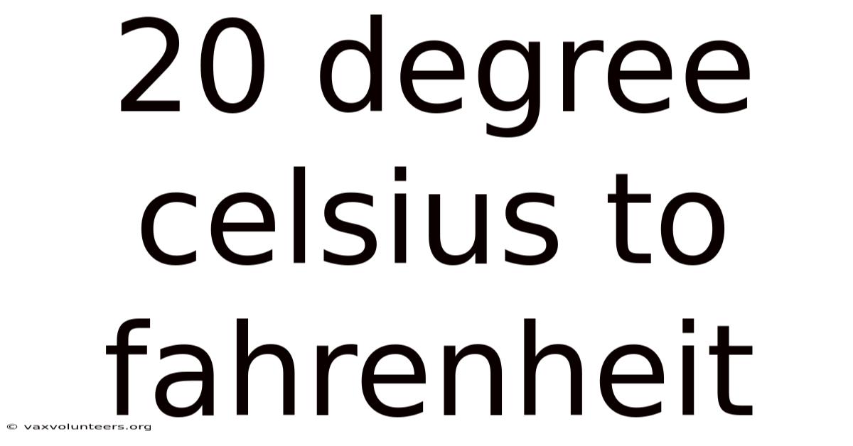 20 Degree Celsius To Fahrenheit
