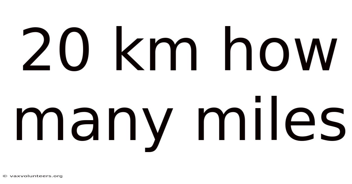 20 Km How Many Miles