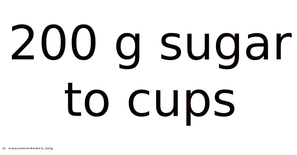 200 G Sugar To Cups