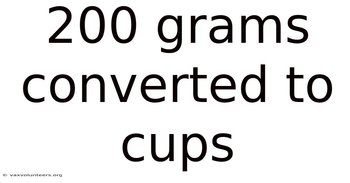 200 Grams Converted To Cups