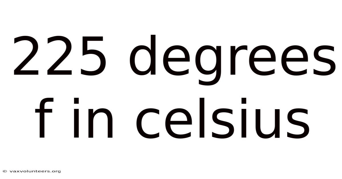 225 Degrees F In Celsius