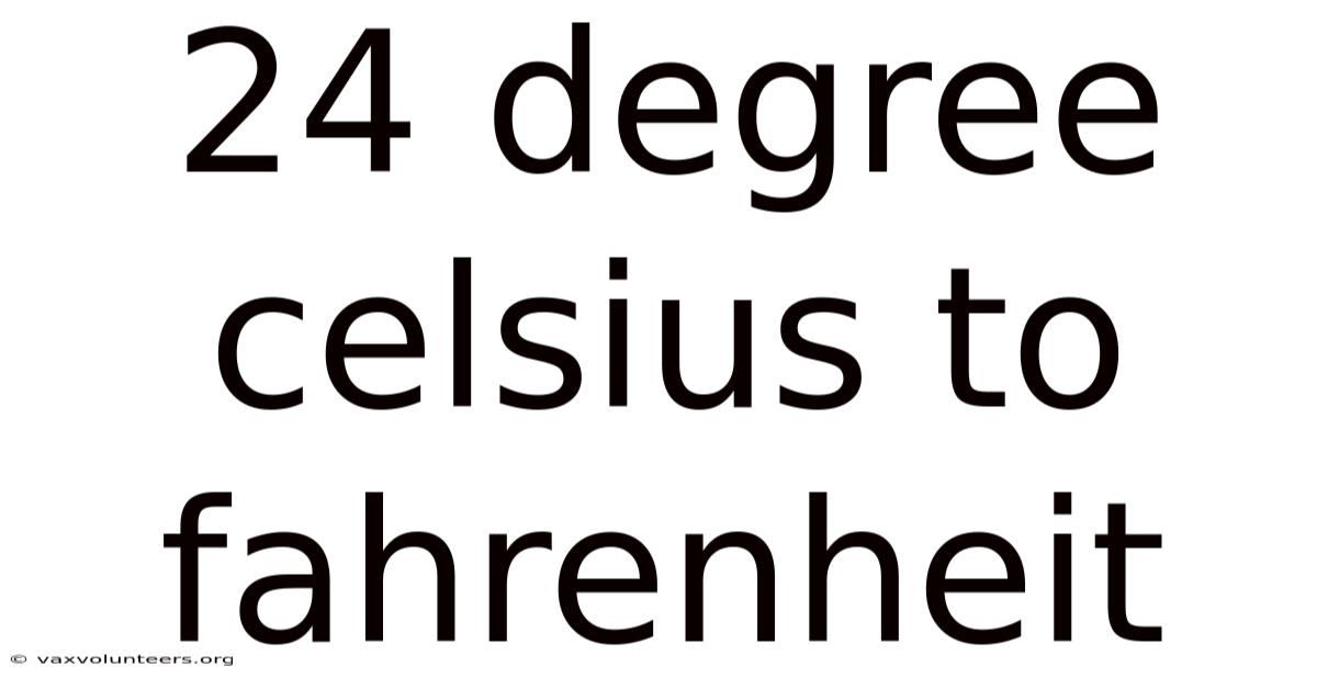 24 Degree Celsius To Fahrenheit