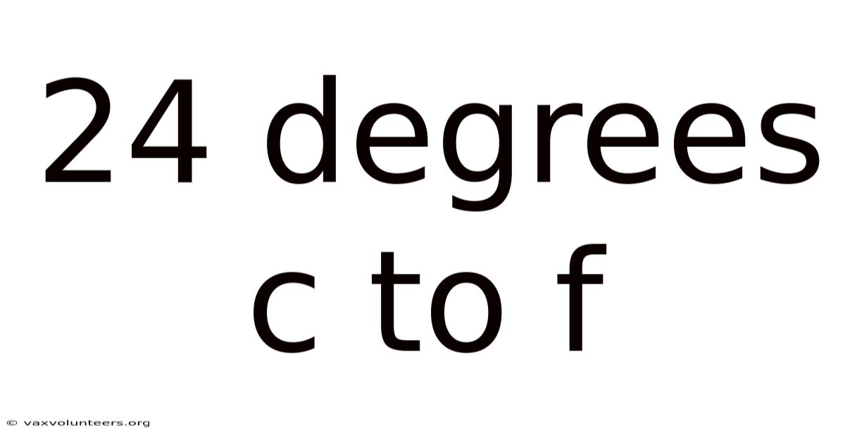 24 Degrees C To F