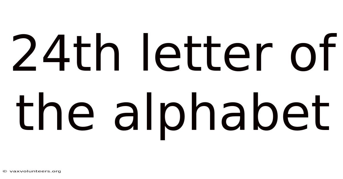 24th Letter Of The Alphabet