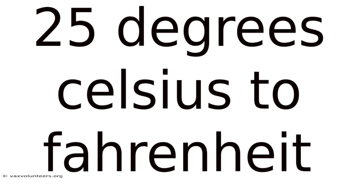 25 Degrees Celsius To Fahrenheit